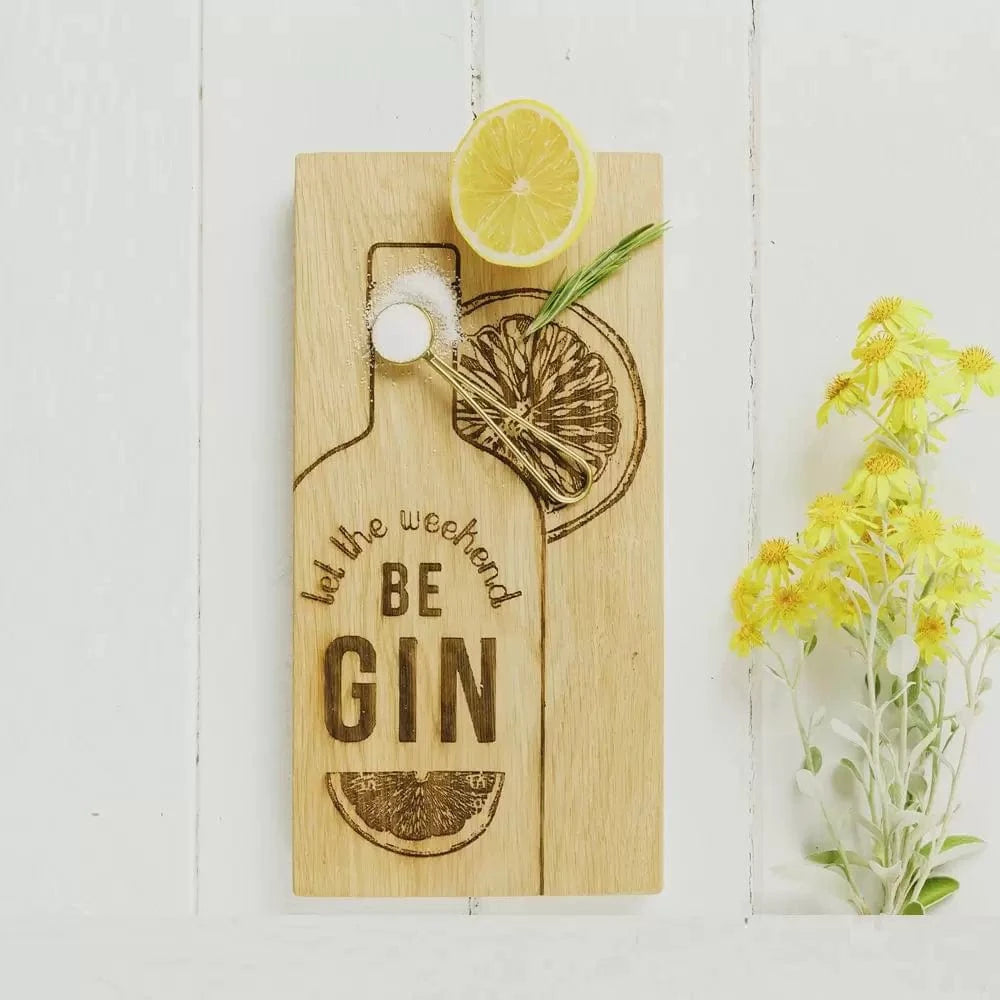 Serveerplank Let the Weekend be Gin - 30x15 - Schots Eikenhout - Scottish Made by MoodCompanyNL